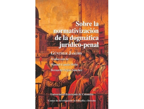 Livro Sobre La Normativización De La Dogmática Jurídico-Penal de Gunther Jakobs (Português do Brasil)