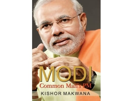 Livro Common Mans Pm Narendra Modi De Kishor Makwana E Prabhat Books (inglês - Capa Dura)