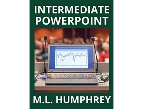 Livro Intermediate PowerPoint PowerPoint Essentials de M L Humphrey (Inglês)