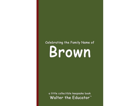 Livro Celebrating the Family Name of Brown de Walter the Educator (Inglês)