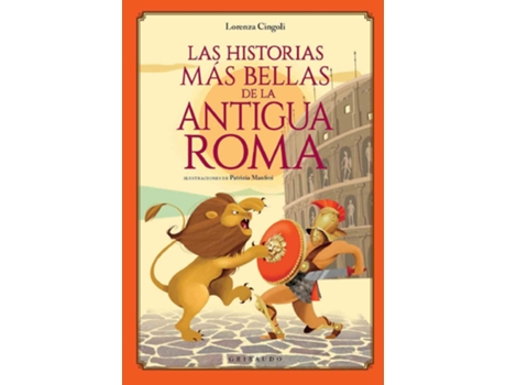 Livro Las Historias Más Bellas De La Antigua Roma de Cingoli Lorenza (Espanhol)