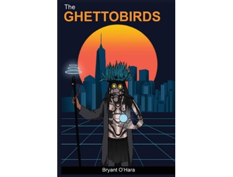 Livro The Ghettobirds De Bryant O'hara (inglês)