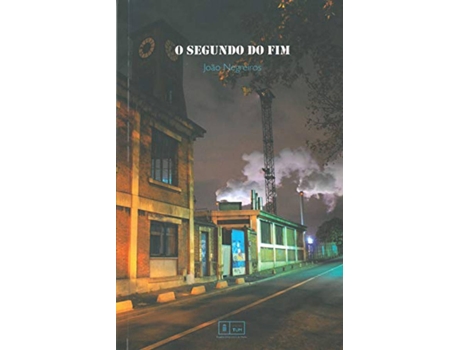 Livro O Segundo Do Fim de João Negreirosá (Portugués)