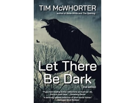 Livro Let There Be Dark de Tim McWhorter (Inglês)