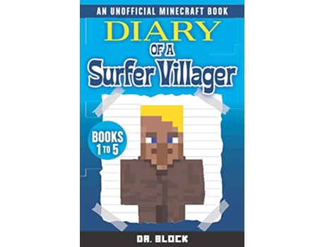 Livro Diary of a Surfer Villager Books 15 a collection of unofficial Minecraft books Complete Diary of Jimmy the Villager de Dr Block (Inglês)