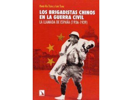 Livro Los Brigadistas Chinos En La Guerra Civil La Llamada De Espa de Hwei-Ru Tsou (Espanhol)