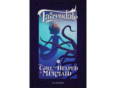 Livro The Girl Who Helped A Mermaid De Lr Patton (inglês)
