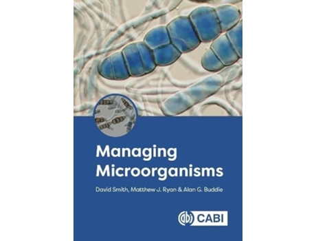Livro Managing Microorganisms de David Smith, Matthew J Ryan et al. (Inglês - Capa Dura)
