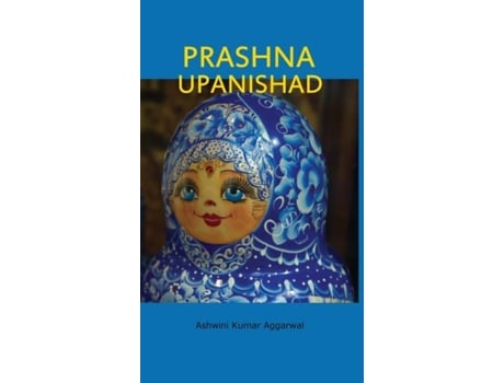 Livro Prashna Upanishad Essence And Sanskrit Grammar De Ashwini Kumar Aggarwal (inglês)