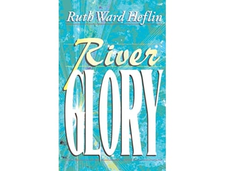 Livro River Glory de Ruth Ward Heflin (Inglês)