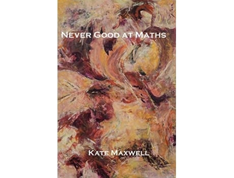 Livro Never Good At Maths De Kate Maxwell (inglês)