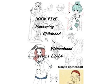 Livro Mastering Girlhood To Womanhood Book 5 de Juanita Tischendorf (Inglês)