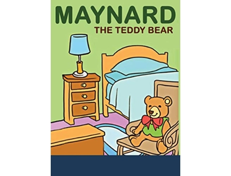 Livro Maynard The Teddy Bear de Tanya Bex (Inglês - Capa Dura)