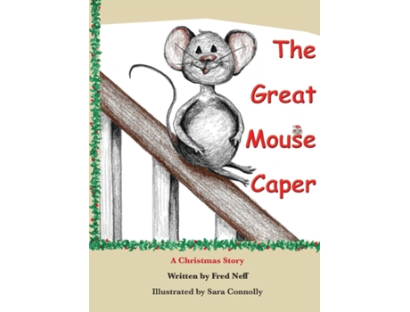 Livro The Great Mouse Caper A Christmas Story De Fred Neff (inglês)