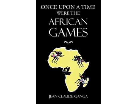 Livro Once Upon a Time were the African Games de Jean Claude Ganga (Inglês)