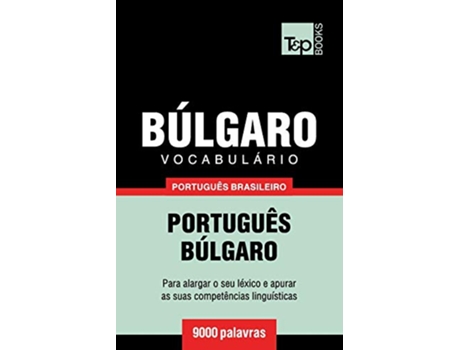 Livro Vocabulário Português BrasileiroBúlgaro 9000 palavras Brazilian Portuguese Collection Portuguese Edition de Andrey Taranov (Português)