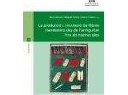 Livro La producció i circulació de llibres clandestins des de lAntiguitat fins als nostres dies de Jesus Alturo I Perucho, Ainoa Castro Correa et al. (Espanhol)