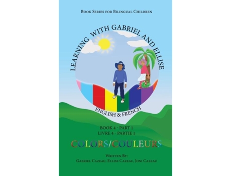 Livro Learning With Gabriel And Ellise Book Four- Colors Part 1 De Gabriel Cazeau (inglês)