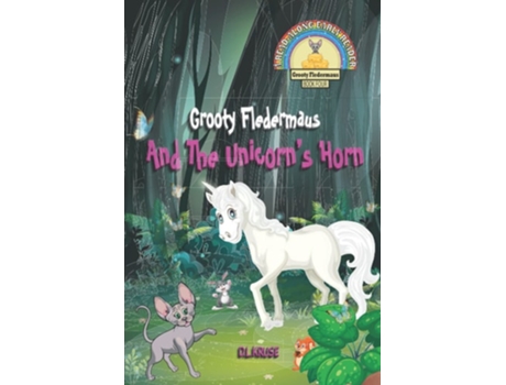 Livro Grooty Fledermaus And The Unicorns Horn A Read Along Early Reader For Children Ages 4-8 De D L Kruse (inglês)