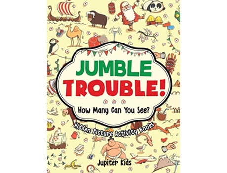 Livro Jumble Trouble How Many Can You See Hidden Picture Activity Books de Jupiter Kids (Inglês)