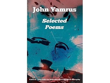 Livro Selected Poems de John Yamrus (Inglês)