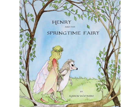 Livro Henry and the Springtime Fairy de Karen L Waymire (Inglês)