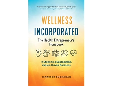 Livro Wellness Incorporated The Health Entrepreneurs Handbook de Jennifer Buchanan (Inglês)