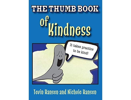 Livro The Thumb Book of Kindness 2 de Tevin Hansen e Nichole Hansen (Inglês - Capa Dura)