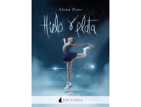 NOCTURNA EDICIONES - Livro Hielo Y Plata de Alena Pons (Espanhol) Livro Hielo Y Plata de Alena Pons (Espanhol)