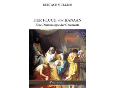 Livro Der Fluch Von Kanaan Eine Dämonologie Der Geschichte De Eustace Mullins (alemão)
