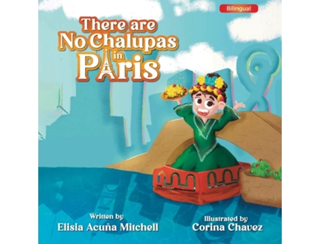 Livro There are No Chalupas in Paris de Elisia Acuña Mitchell (Inglês)