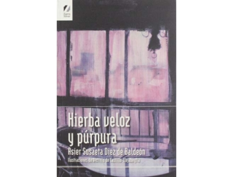 Livro Hierba Veloz Y Púrpura Da Editorial Bululu De Asier Susaeta Díez De Baldeón (espanhol)