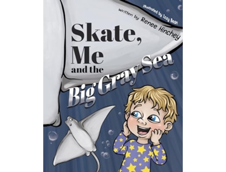 Livro Skate, Me and the Big Gray Sea de Renee Hinchey (Inglês)