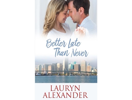 Livro Better Late Than Never De Lauryn Alexander (inglês)