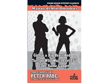Livro Girl in a Big Brass Bed The Spy Who Was 3 Feet Tall Code Name Gadget Manny Dewitt Omnibus de Peter Rabe (Inglês)