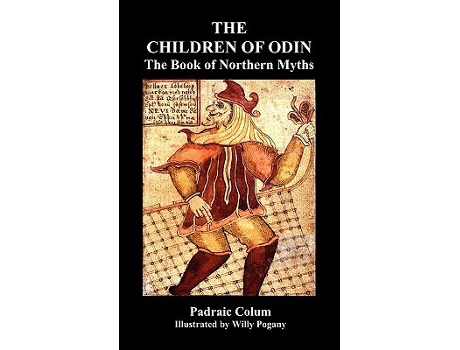 Livro The Children of Odin the Book of Northern Myths Illustrated Edition de Padraic Colum Willy Pogany (Inglês)