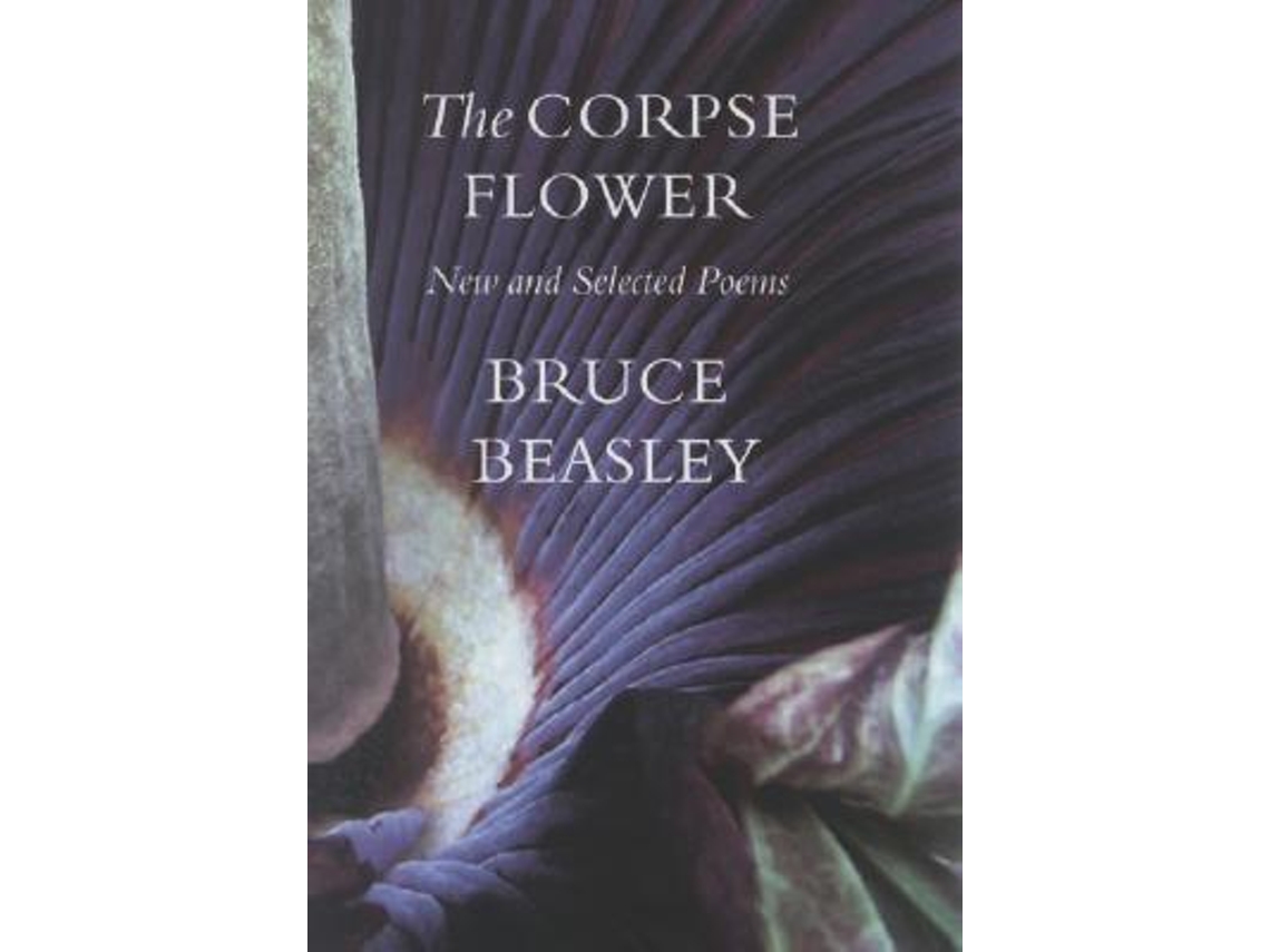 Livro Corpse Flower de Bruce Beasley (Inglês - Capa Dura)