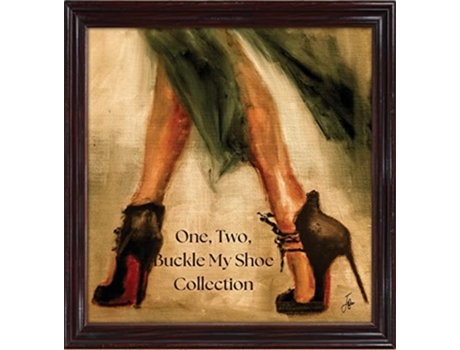 Livro One, Two, Buckle My Shoe Collection The Ultimate Guide To Our Soles De Josee Scalabrini (inglês - Capa Dura)