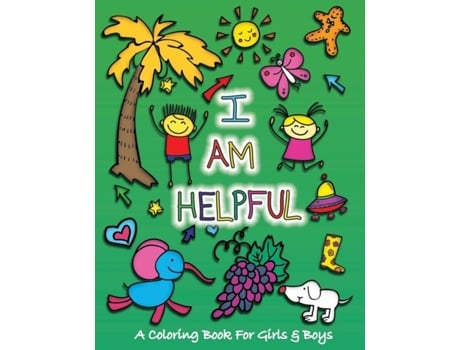 Livro I Am Helpful A Coloring Book For Girls And Boys - Activity Book For Kids To Build A Strong Character De Sketchbuddies (inglês)