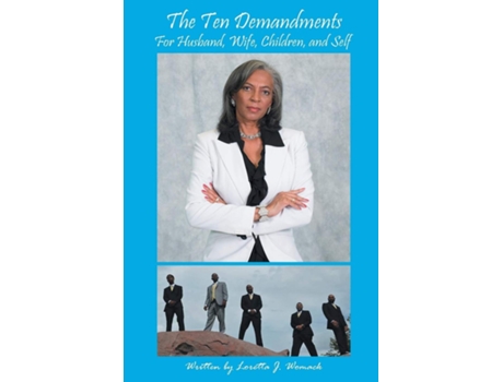 Livro The Ten Demandments For husband, wife, children, and self de Loretta Womack (Inglês)