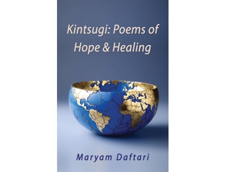 Livro Kintsugi Poems of Hope amp Healing de Maryam Daftari (Inglês)