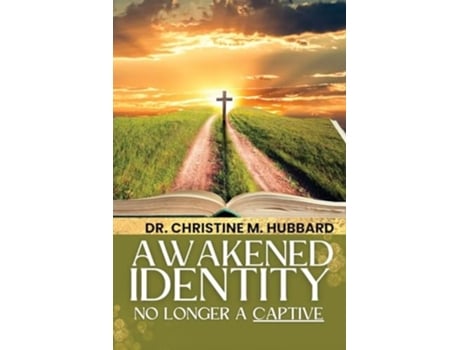 Livro Awakened Identity No Longer a Captive de Dr Christine M Hubbard (Inglês)