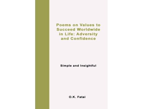 Livro Poems on Values to Succeed Worldwide in Life Adversity and Confidence Simple and Insightful de OK Fatai (Inglês)