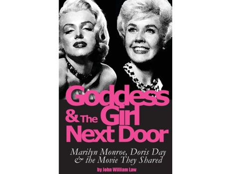 Livro Goddess and the Girl Next Door: Marilyn Monroe, Doris Day and the Movie they Shared John William Law (Inglês)