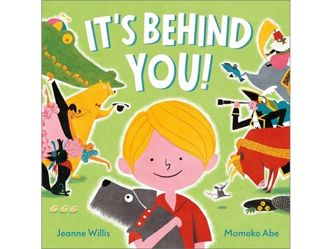 Livro Its Behind You! de Jeanne Willis (Inglês)