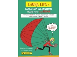 Livro Laura Lips A Parla Com Els Anglesos Frases Fetes Feina (Inglês)