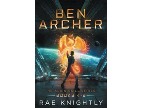 Livro Ben Archer The Alien Skill Series Books 46 de Rae Knightly (Inglês)