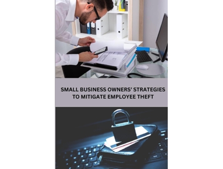 Livro Small Business Owners Strategies to Mitigate Employee Theft de Richard D Myers (Inglês)