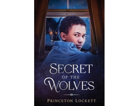Livro The Secret of The Wolves de Princeton Lockett (Inglês)