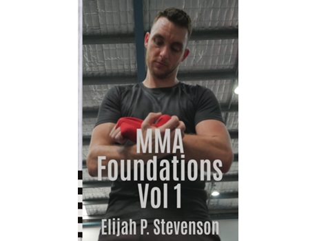 Livro Mma Foundations Volume 1 De Stevenson, Elijah Et Al. (inglês)